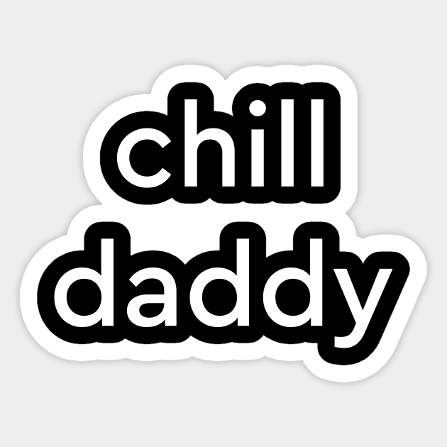 chill daddy Sticker by Saschken